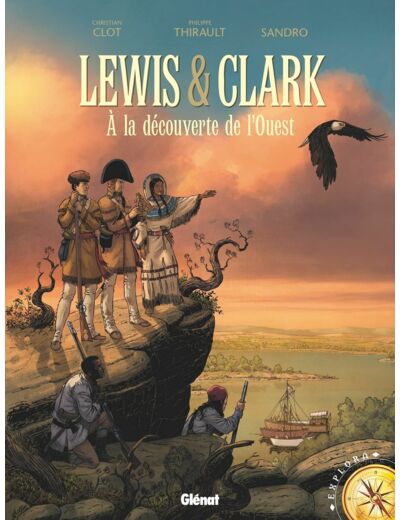 LEWIS & CLARK - A LA DECOUVERTE DE L'OUEST