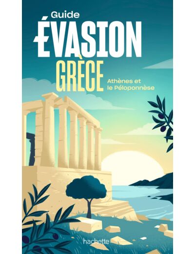 GRECE GUIDE EVASION - ATHENES ET LE PELOPONNESE