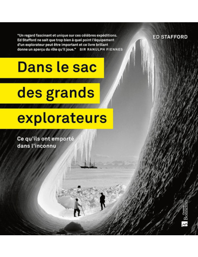 DANS LE SAC DES GRANDS EXPLORATEURS - CE QU'ILS ONT EMPORTE DANS L'INCONNU