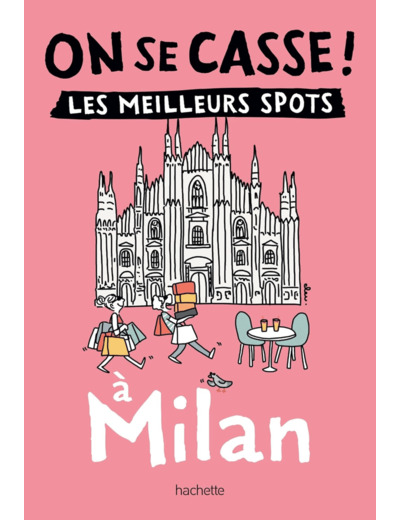 ON SE CASSE ! LES MEILLEURS SPOTS A MILAN