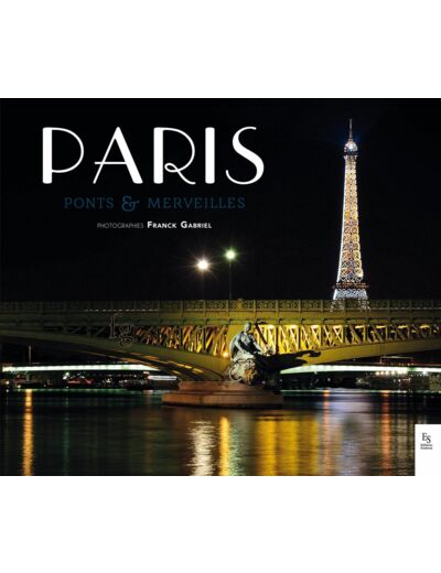 PARIS - PONTS & MERVEILLES