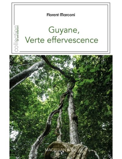 GUYANE - VERTE EFFERVESCENCE