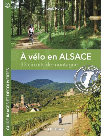 A VELO EN ALSACE, 33 CIRCUITS DE MONTAGNE