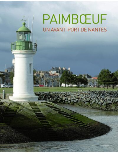 PAIMBOEUF - UN AVANT-PORT DE NANTES