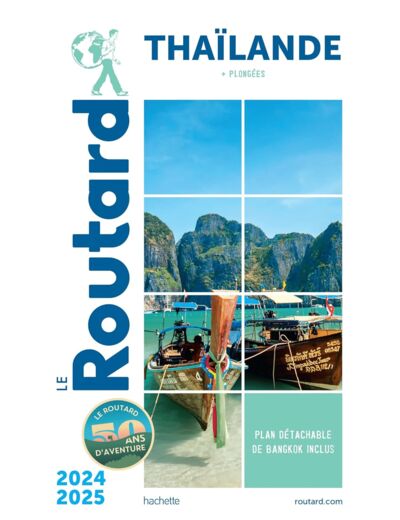 GUIDE DU ROUTARD THAILANDE 2024/25 - (+ PLONGEES)