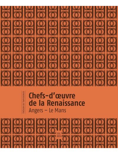 CHEFS-D'OEUVRE DE LA RENAISSANCE - ANGERS - LE MANS