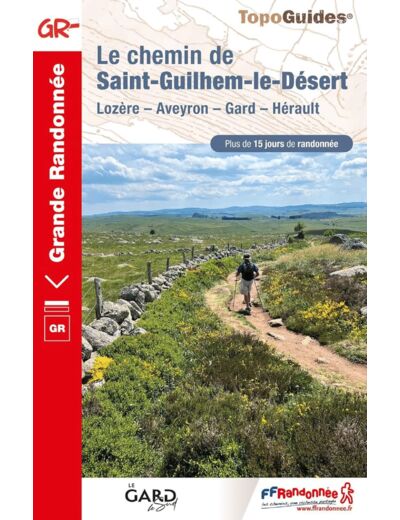 LE CHEMIN DE SAINT-GUILHEM-LE-DESERT - LOZERE - AVEYRON - GARD - HERAULT