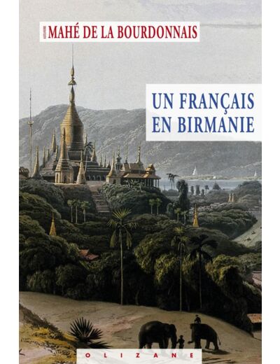 UN FRANCAIS EN BIRMANIE - NOTES DE VOYAGE