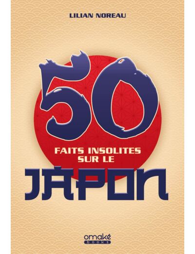 50 FAITS INSOLITES SUR LE JAPON