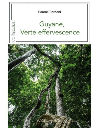 GUYANE - VERTE EFFERVESCENCE