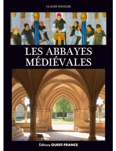 LES ABBAYES MEDIEVALES