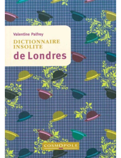 DICTIONNAIRE INSOLITE DE LONDRES