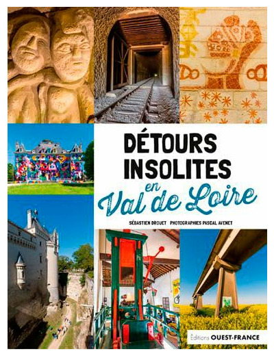 DETOURS INSOLITES EN VAL DE LOIRE