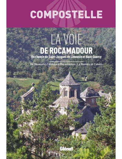 COMPOSTELLE LA VOIE DE ROCAMADOUR