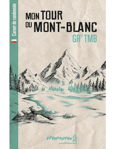 MON TOUR DU MONT-BLANC - GR TMB