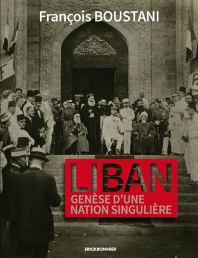 LIBAN, GENESE D'UNE NATION SINGULIERE