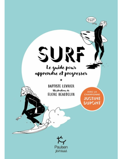 SURF - LE GUIDE POUR APPRENDRE ET PROGRESSER