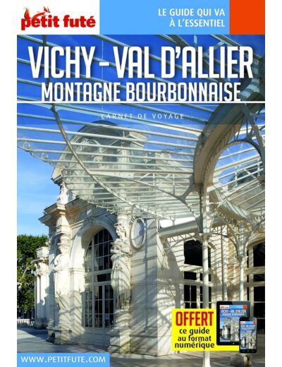 GUIDE VICHY-VAL D'ALLIER 2022 CARNET PETIT FUTE - MONTAGNE BOURBONNAISE