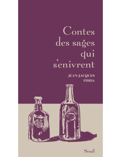 CONTES DES SAGES QUI S'ENIVRENT