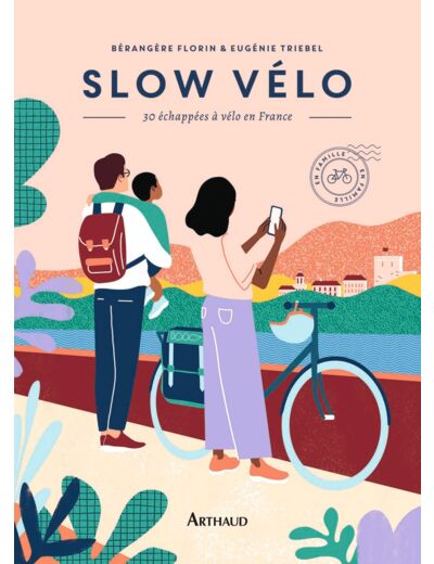 SLOW VELO - 30 ECHAPPEES EN VELO EN FRANCE