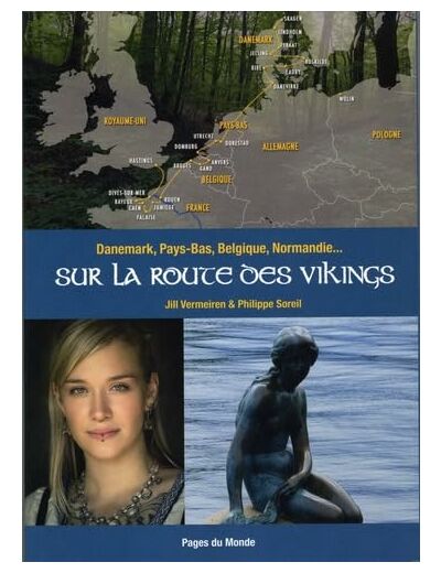 SUR LA ROUTE DES VIKINGS - DANEMARK - PAYS-BAS - BELGIQUE - NORMANDIE