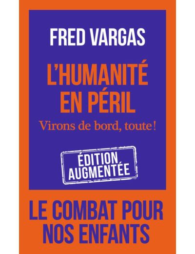 L'HUMANITE EN PERIL - VIRONS DE BORD, TOUTE !