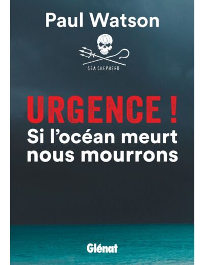 URGENCE ! SI L'OCEAN MEURT NOUS MOURRONS
