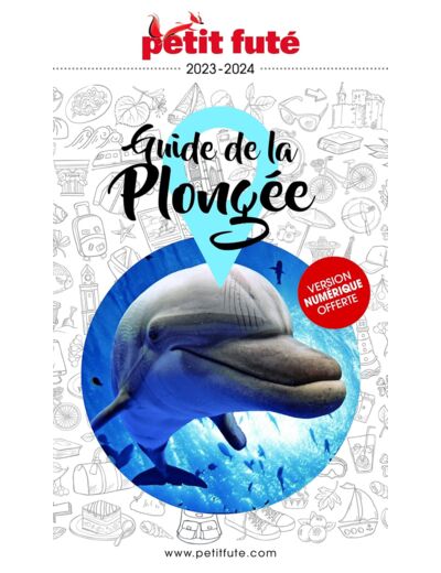 GUIDE DE LA PLONGEE 2023 PETIT FUTE