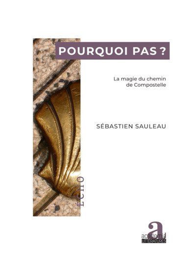 POURQUOI PAS ? - LA MAGIE DU CHEMIN DE COMPOSTELLE