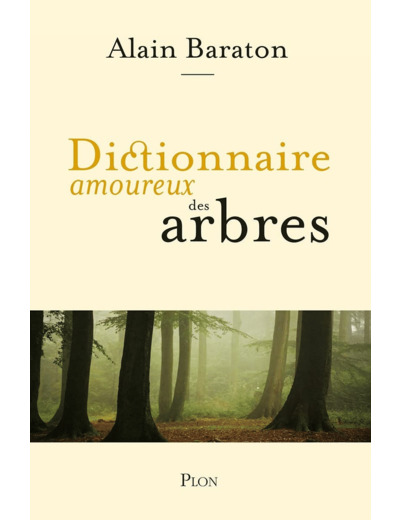 DICTIONNAIRE AMOUREUX DES ARBRES