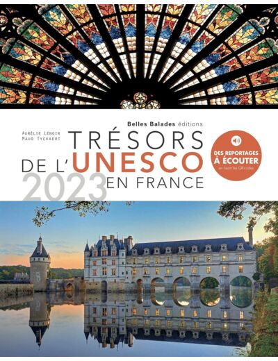 TRESORS DE L'UNESCO EN FRANCE - 2023.