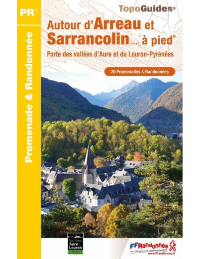 AUTOUR D'ARREAU ET SARRANCOLIN A PIED - PORTE DES VALLEES D'AURE ET DU LOURON-PYRENEES