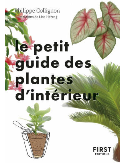 LE PETIT GUIDE JARDIN DES PLANTES D'INTERIEUR