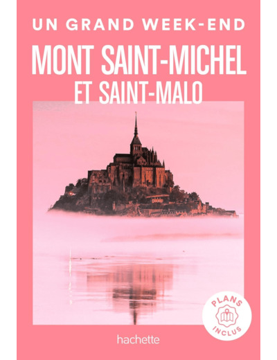 MONT SAINT-MICHEL ET SAINT-MALO UN GRAND WEEK-END