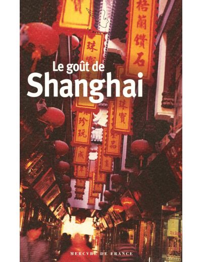 LE GOUT DE SHANGHAI RETREF