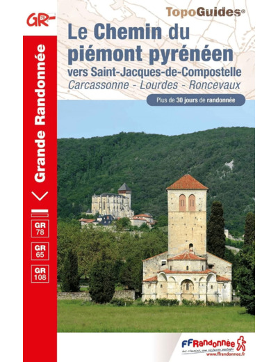 LE CHEMIN DU PIEMONT PYRENEEN - VERS SAINT-JACQUES-DE-COMPOSTELLE