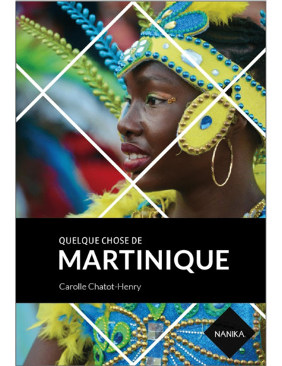 QUELQUE CHOSE DE MARTINIQUE