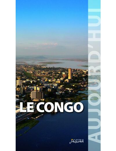CONGO (LE) AUJOURD'HUI