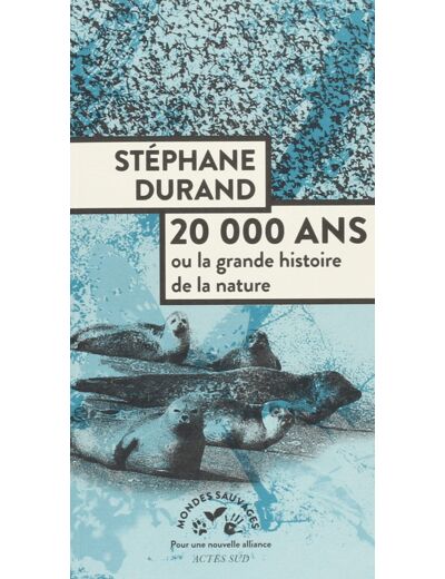 20000 ANS - OU LA GRANDE HISTOIRE DE LA NATURE - ILLUSTRATIONS, NOIR ET BLANC