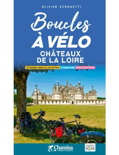 BOUCLES A VELO - CHATEAUX DE LA LOIRE