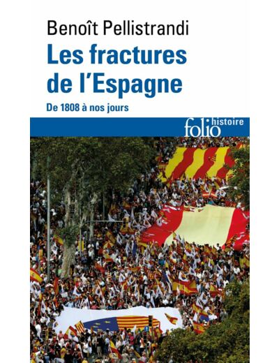 LES FRACTURES DE L'ESPAGNE - DE 1808 A NOS JOURS