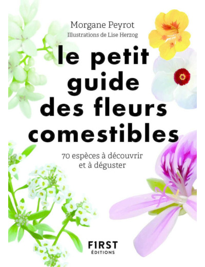 PETIT GUIDE DES FLEURS COMESTIBLES