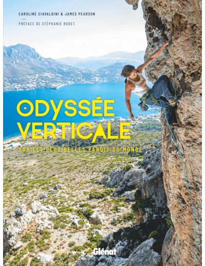 ODYSSEE VERTICALE - SUR LES PLUS BELLES PAROIS DU MONDE