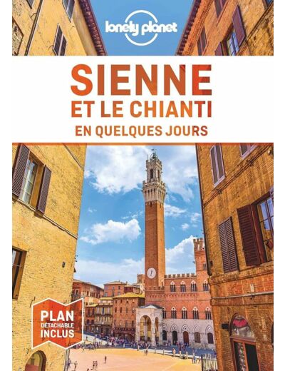 SIENNE ET LE CHIANTI EN QUELQUES JOURS 1ED