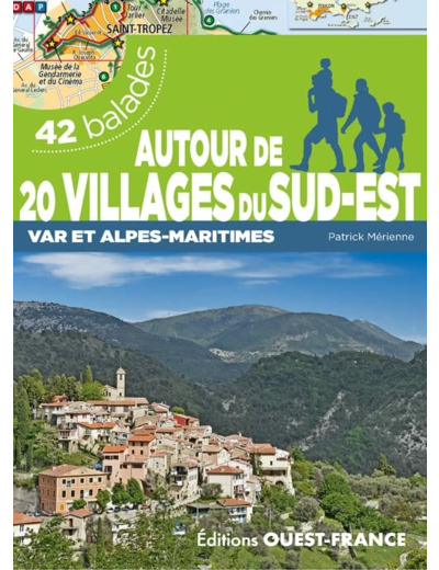 AUTOUR DE 20 VILLAGES DU SUD-EST - VAR ET ALPES-MARITIMES - 42 BALADES