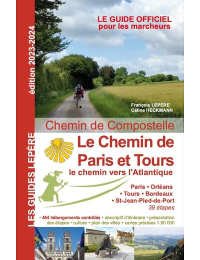 LE CHEMIN DE PARIS ET TOURS LE CHEMIN VERS L'ATLANTIQUE