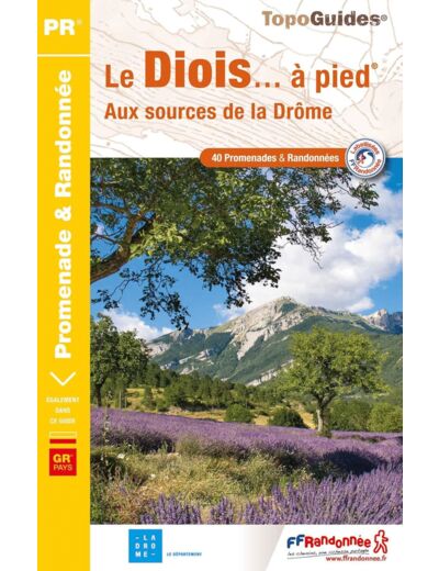 LE DIOIS... A PIED - AUX SOURCES DE LA DROME