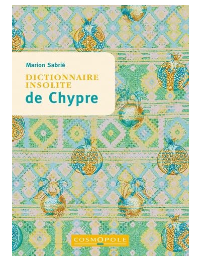 DICTIONNAIRE INSOLITE DE CHYPRE