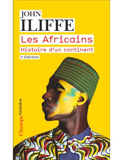 LES AFRICAINS - HISTOIRE D'UN CONTINENT