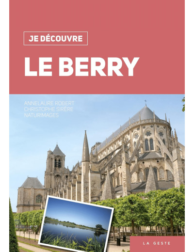 JE DECOUVRE LE BERRY